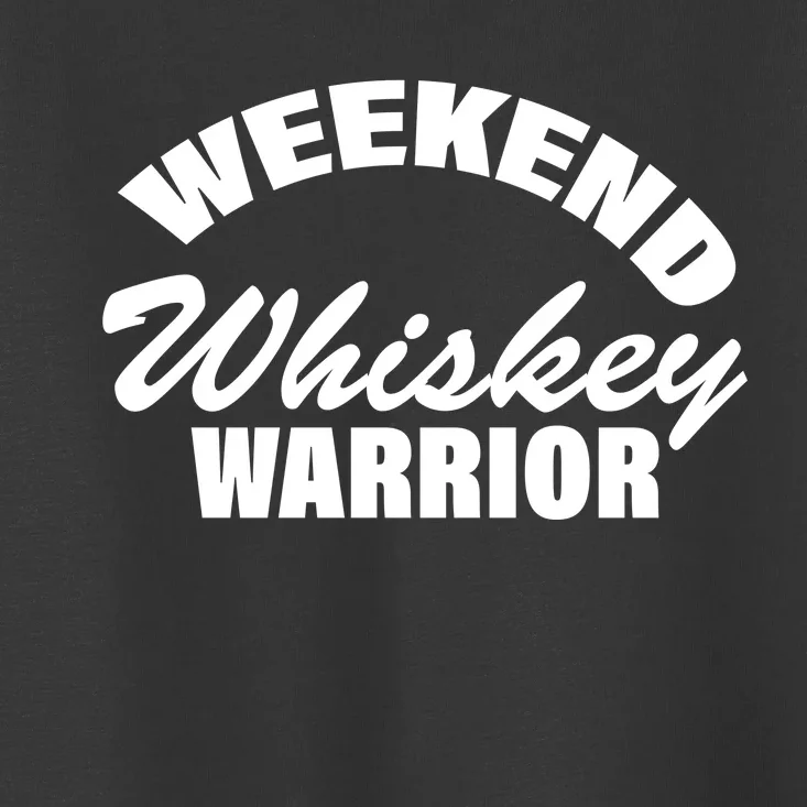 Weekend Whiskey Warrior Toddler T-Shirt