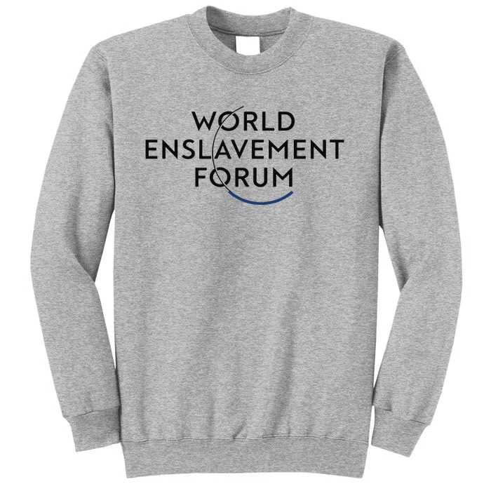 World Enslavement Forum Tall Sweatshirt