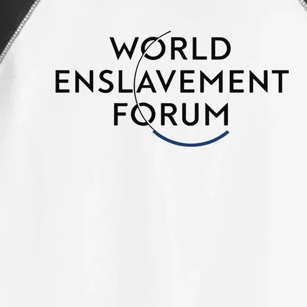 World Enslavement Forum Toddler Fine Jersey T-Shirt