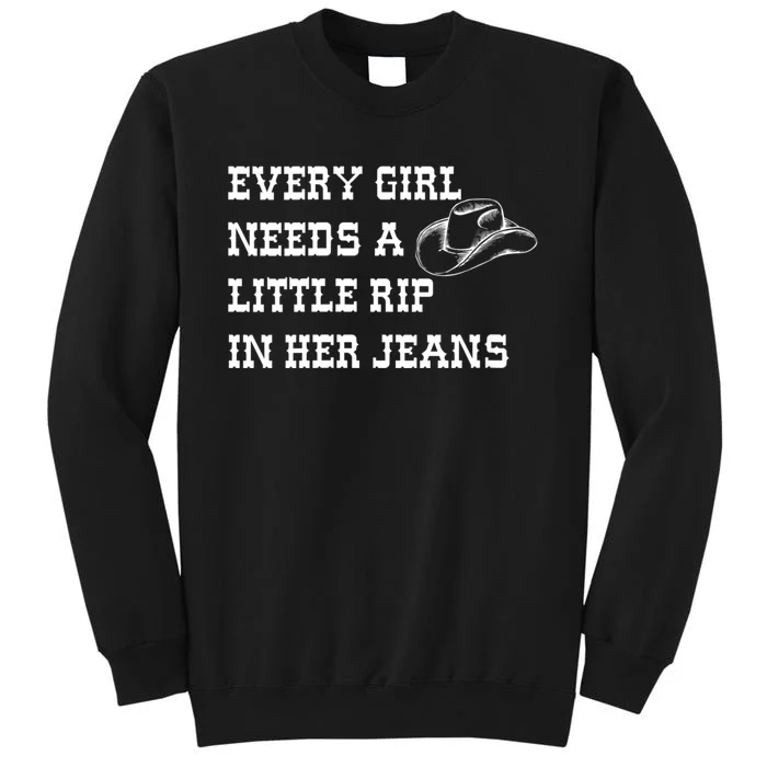 Womens Every Girl Needs A Little Rip In Her Jeans Sweatshirt