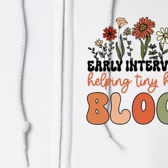 Wildflower Early Intervention Helping Tiny Human Bloom Full Zip Hoodie