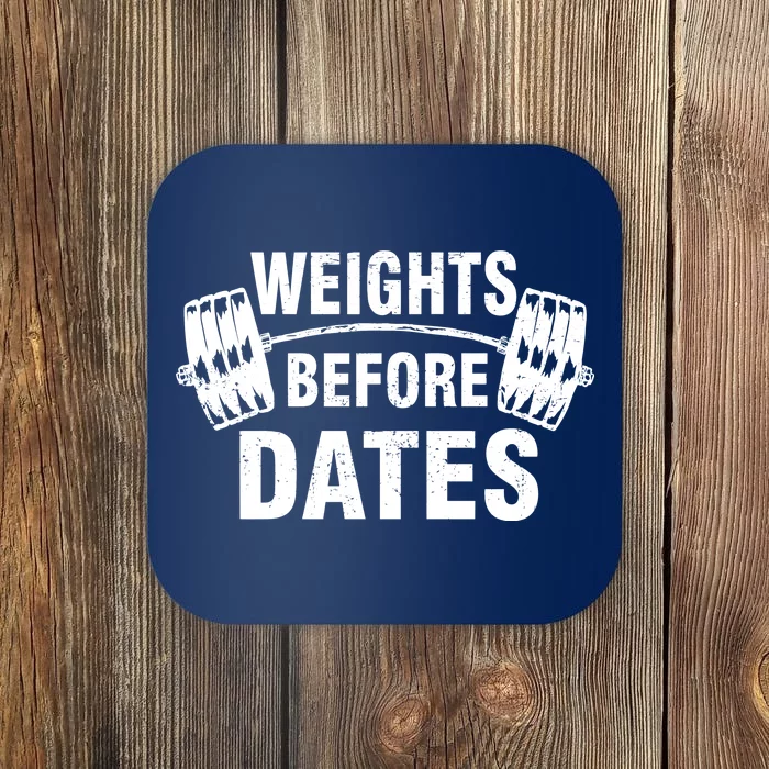 Weights Before Dates Motivation Coaster