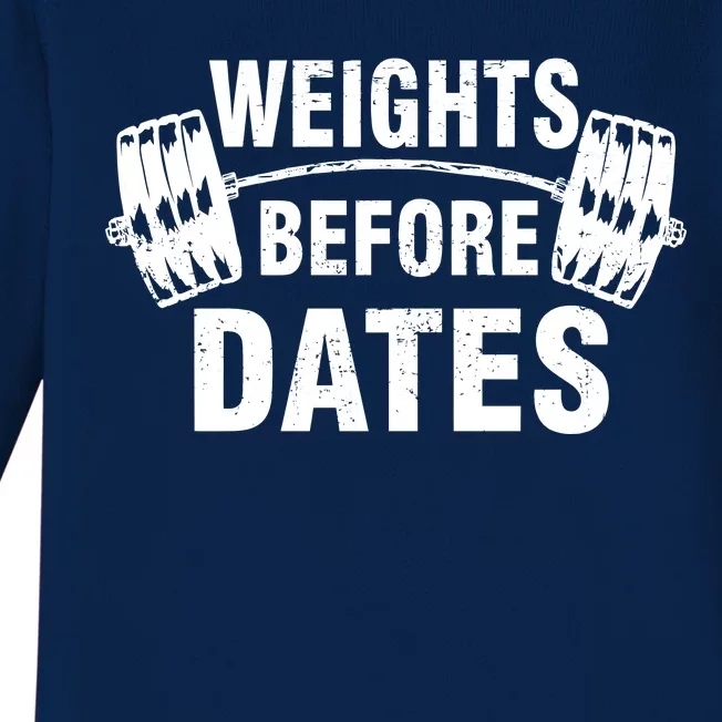 Weights Before Dates Motivation Baby Long Sleeve Bodysuit