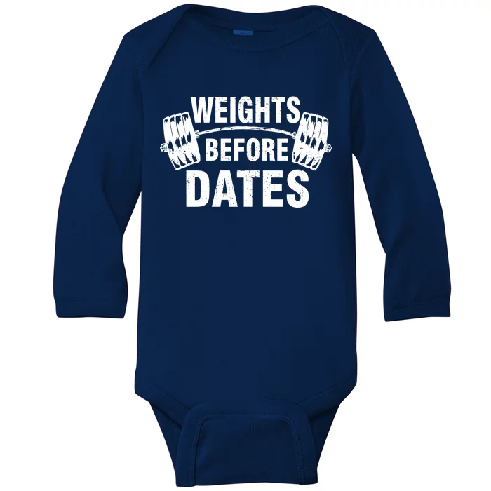 Weights Before Dates Motivation Baby Long Sleeve Bodysuit