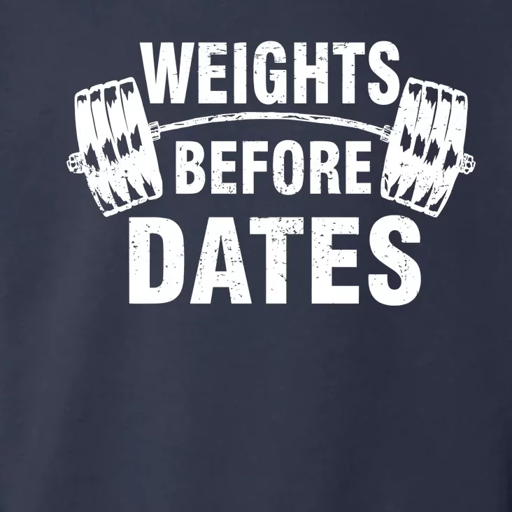 Weights Before Dates Motivation Toddler Hoodie