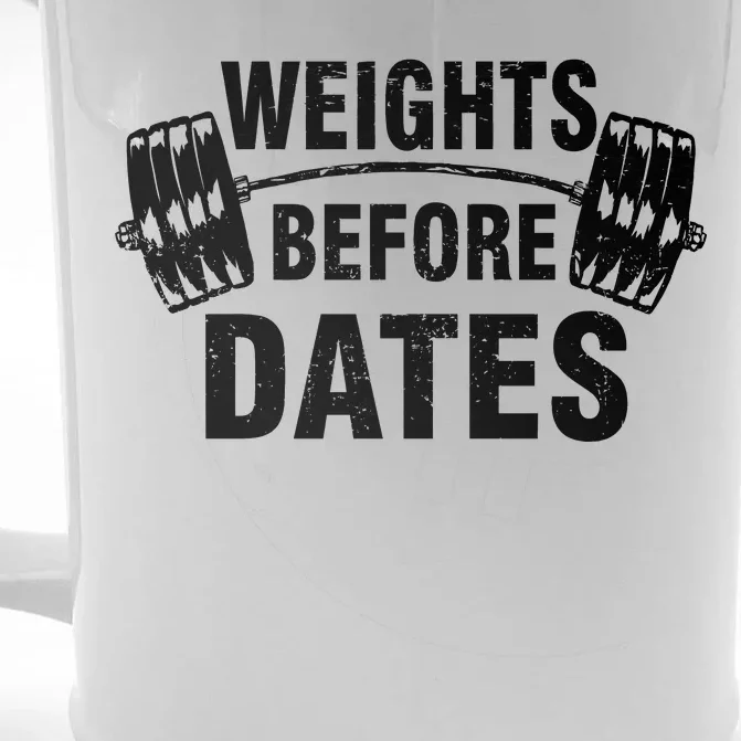 Weights Before Dates Motivation Front & Back Beer Stein