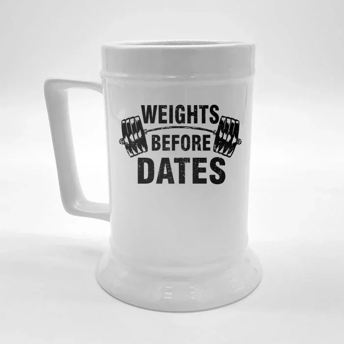 Weights Before Dates Motivation Front & Back Beer Stein