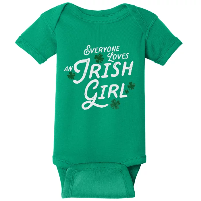 Wo Everyone Loves An Irish Girl Ladies St. Patrick Baby Bodysuit