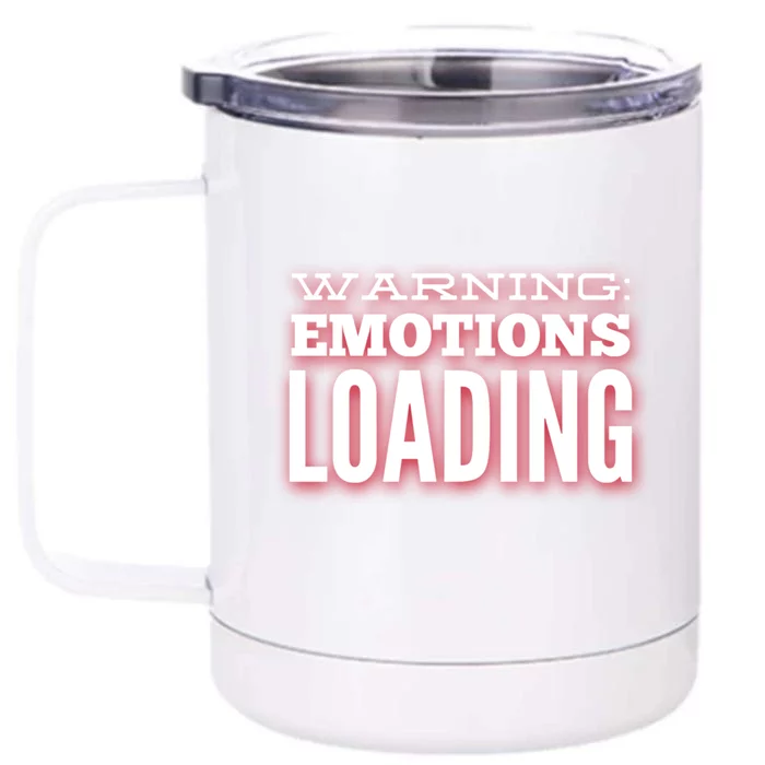 Warning: Emotions Loading Gift For Pisces Gift Front & Back 12oz Stainless Steel Tumbler Cup