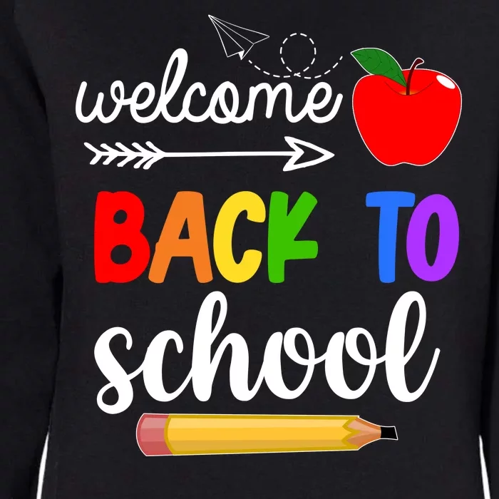 Welcome Back To School Teachers Students Womens California Wash Sweatshirt