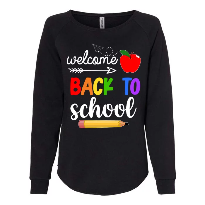 Welcome Back To School Teachers Students Womens California Wash Sweatshirt