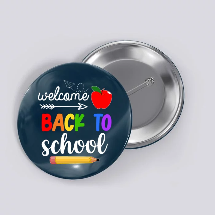 Welcome Back To School Teachers Students Button