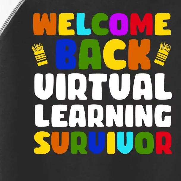 Welcome Back To School Virtual Learning Survivor Toddler Fine Jersey T-Shirt