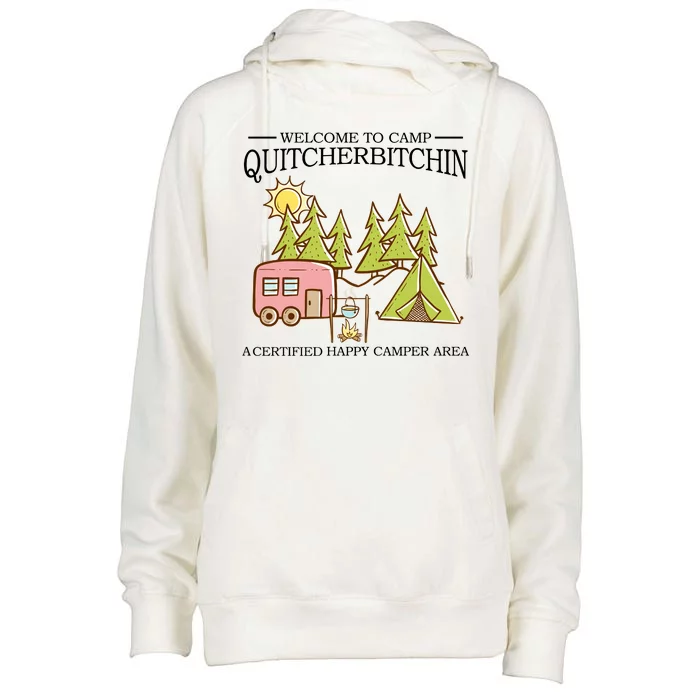 Welcome To Camp Quitcherbitchen Womens Funnel Neck Pullover Hood