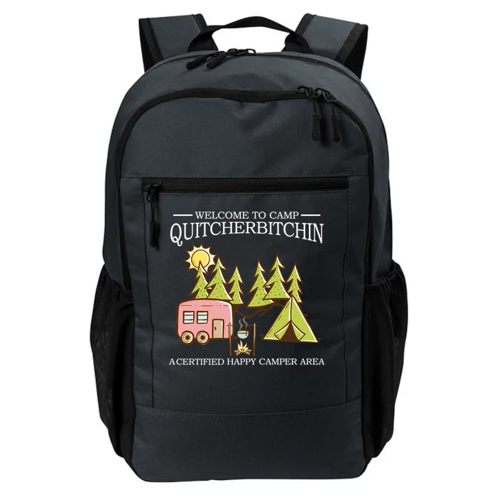 Welcome To Camp Quitcherbitchen Daily Commute Backpack