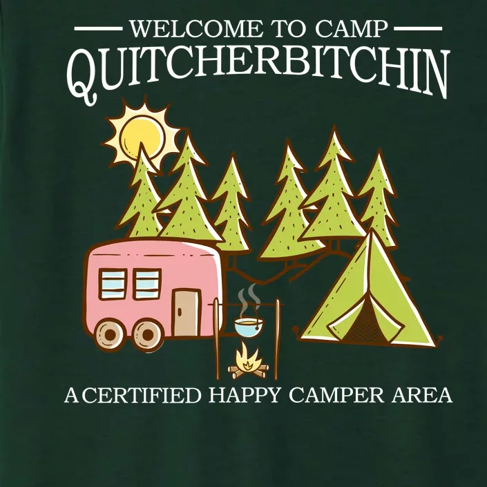 Welcome To Camp Quitcherbitchen ChromaSoft Performance T-Shirt