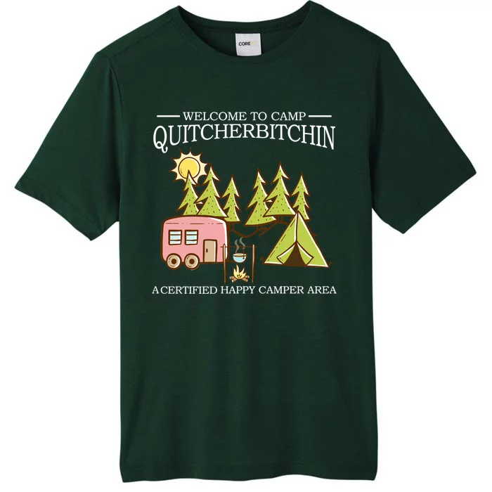 Welcome To Camp Quitcherbitchen ChromaSoft Performance T-Shirt