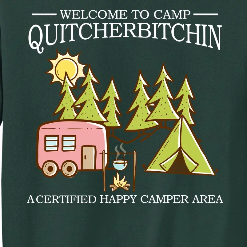 Welcome To Camp Quitcherbitchen Tall Sweatshirt