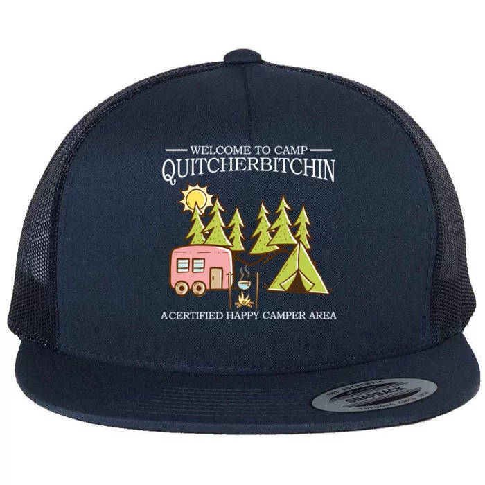 Welcome To Camp Quitcherbitchen Flat Bill Trucker Hat