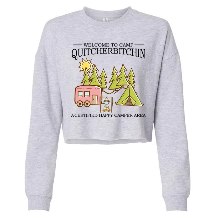 Welcome To Camp Quitcherbitchen Cropped Pullover Crew