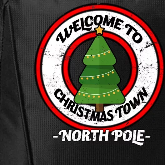 Welcome To Christmas Town North Pole City Backpack