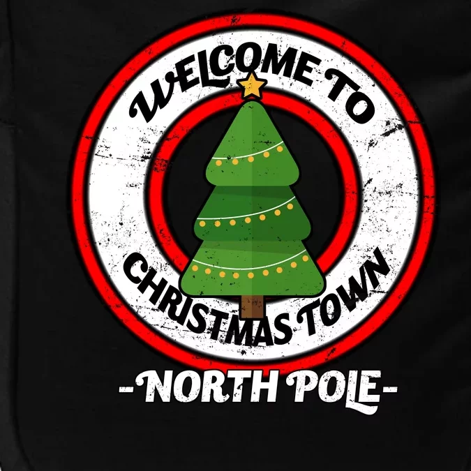 Welcome To Christmas Town North Pole Impact Tech Backpack