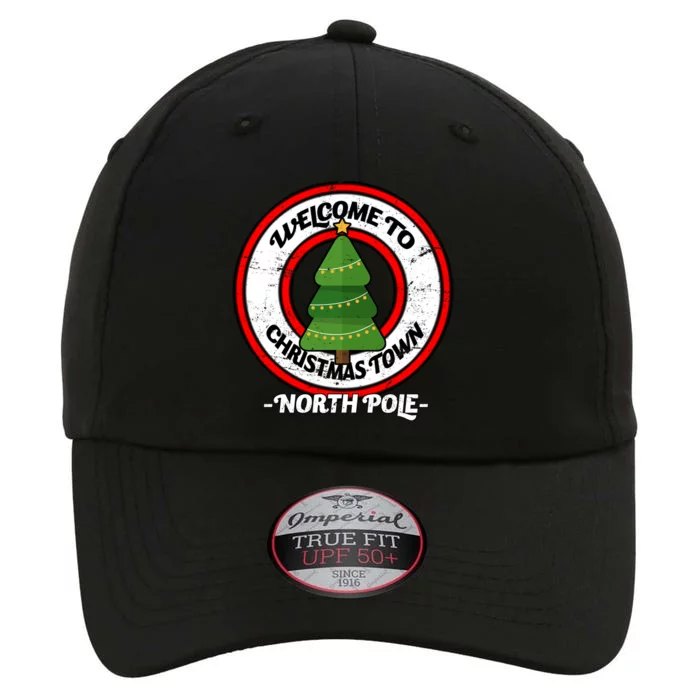 Welcome To Christmas Town North Pole The Original Performance Cap