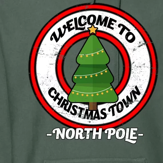 Welcome To Christmas Town North Pole Premium Hoodie