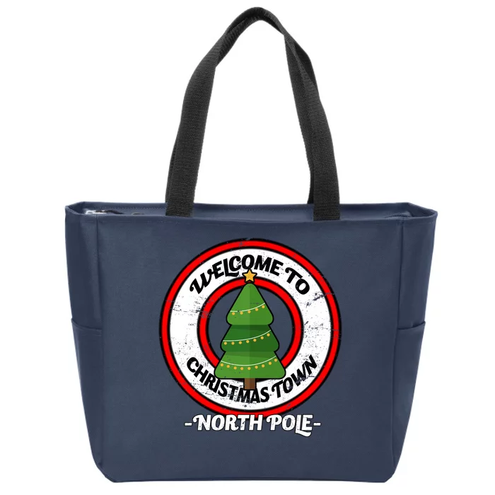 Welcome To Christmas Town North Pole Zip Tote Bag