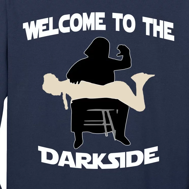 Welcome To The Dark Side Tall Long Sleeve T-Shirt