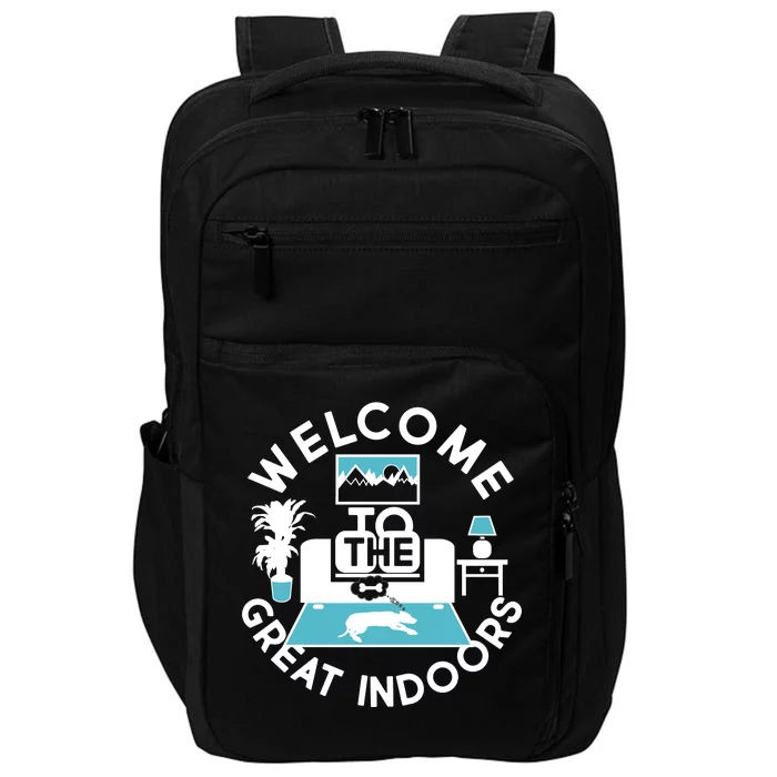 Welcome To The Great Indoors Impact Tech Backpack