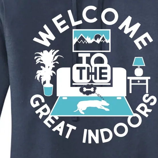 Welcome To The Great Indoors Women's Pullover Hoodie