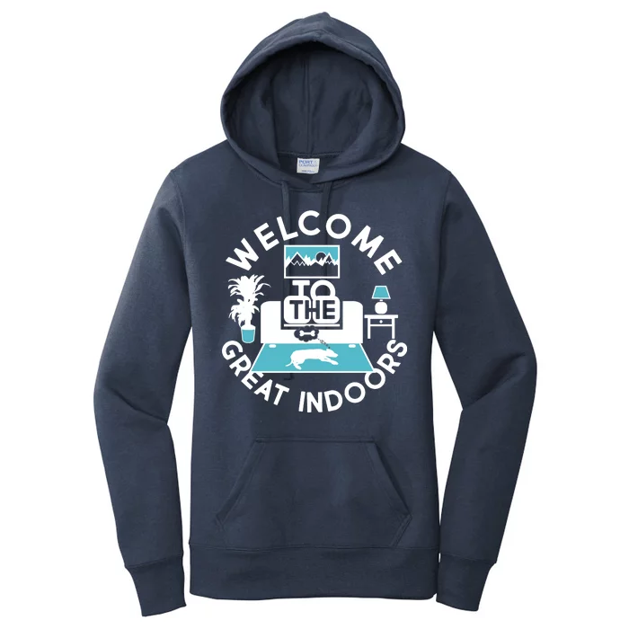 Welcome To The Great Indoors Women's Pullover Hoodie