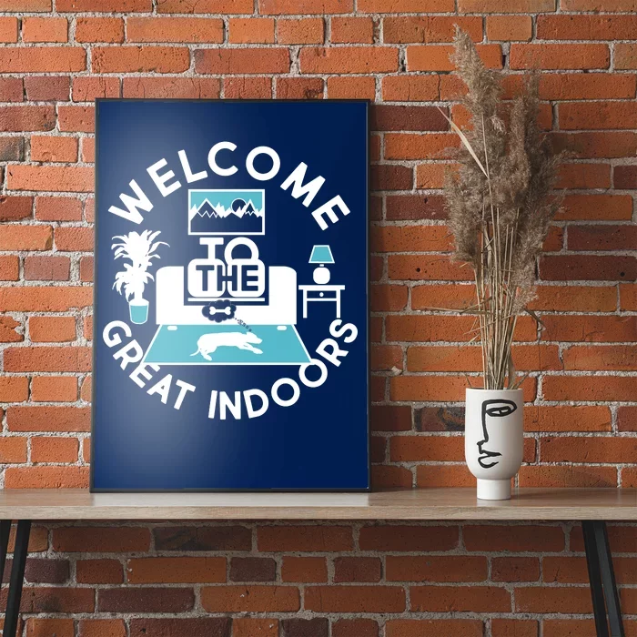 Welcome To The Great Indoors Poster