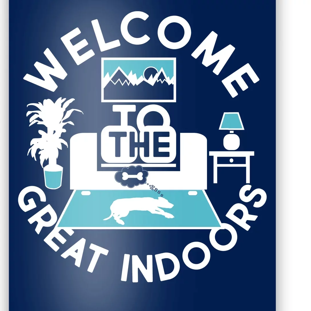 Welcome To The Great Indoors Poster