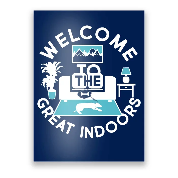 Welcome To The Great Indoors Poster