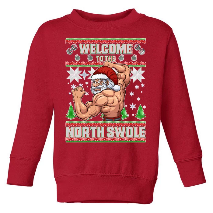 Welcome to the North Swole Santa Ugly Christmas Toddler Sweatshirt