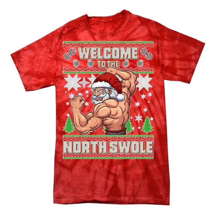 Welcome to the North Swole Santa Ugly Christmas Tie-Dye T-Shirt