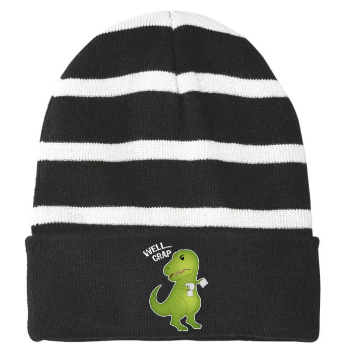 Well Crap Funny T-Rex Can't Wipe Striped Beanie with Solid Band