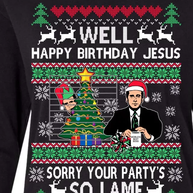 Well Happy Birthday Jesus Funny Quote Office Ugly Christmas Womens Cotton Relaxed Long Sleeve T-Shirt