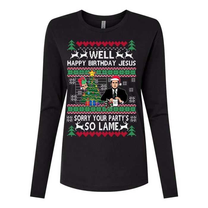 Well Happy Birthday Jesus Funny Quote Office Ugly Christmas Womens Cotton Relaxed Long Sleeve T-Shirt