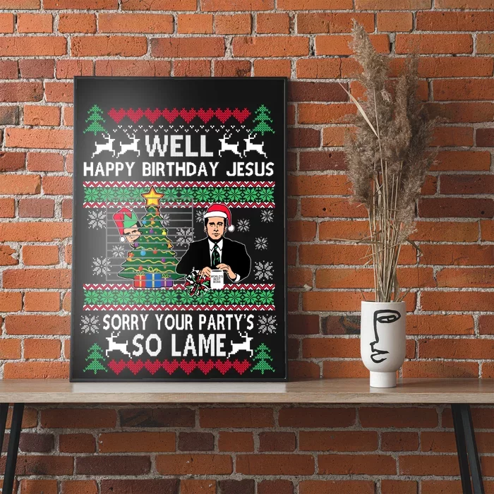 Well Happy Birthday Jesus Funny Quote Office Ugly Christmas Poster