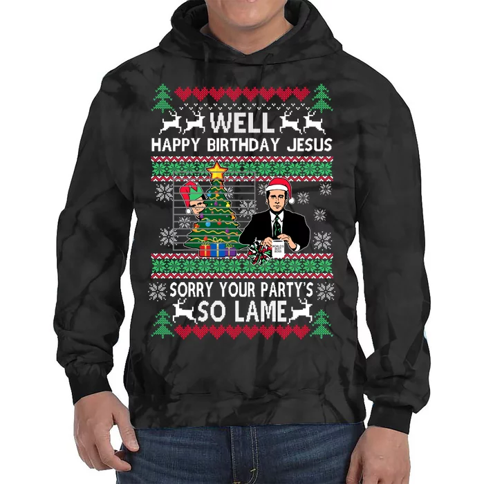 Well Happy Birthday Jesus Funny Quote Office Ugly Christmas Tie Dye Hoodie