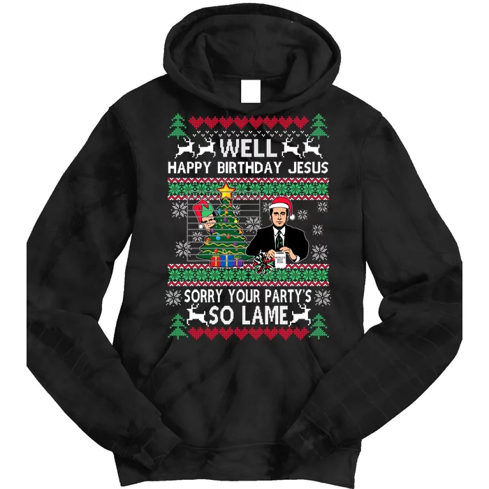 Well Happy Birthday Jesus Funny Quote Office Ugly Christmas Tie Dye Hoodie