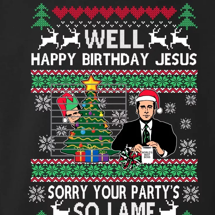 Well Happy Birthday Jesus Funny Quote Office Ugly Christmas Toddler Hoodie