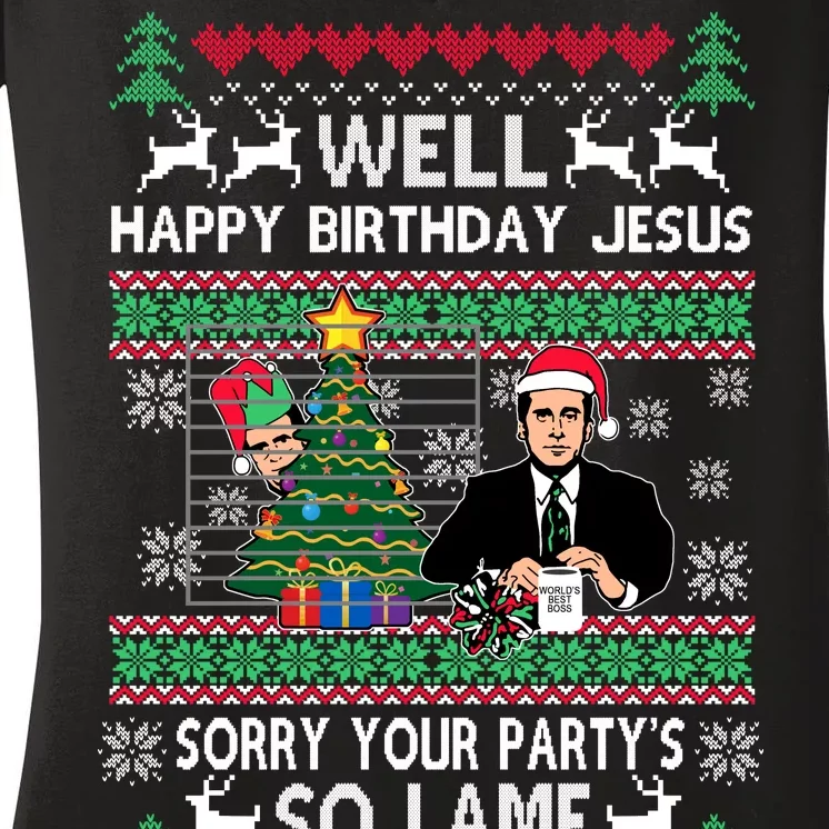 Well Happy Birthday Jesus Funny Quote Office Ugly Christmas Women's V-Neck T-Shirt