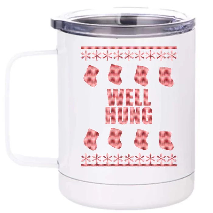 Well Hung Funny Ugly Christmas Front & Back 12oz Stainless Steel Tumbler Cup