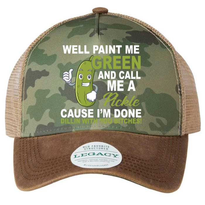 Well Paint Me Green Funny Pickle Saying Legacy Tie Dye Trucker Hat