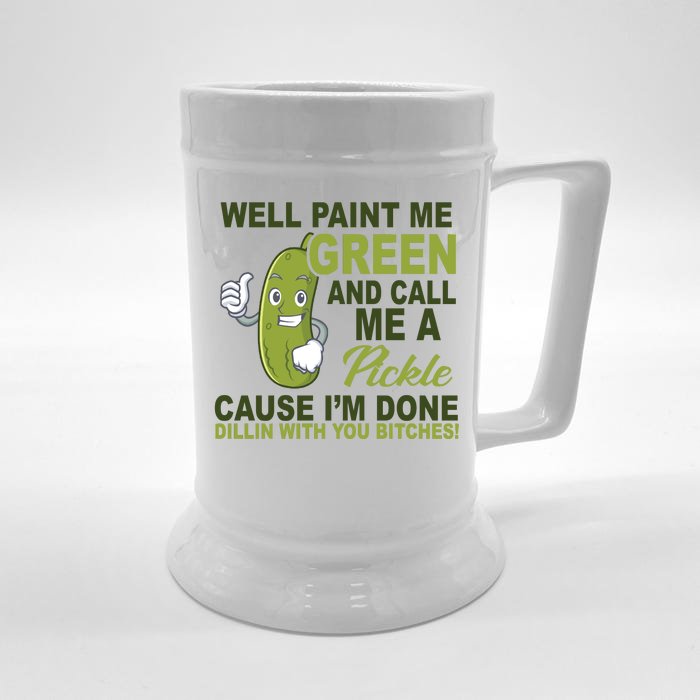 Well Paint Me Green Funny Pickle Saying Front & Back Beer Stein