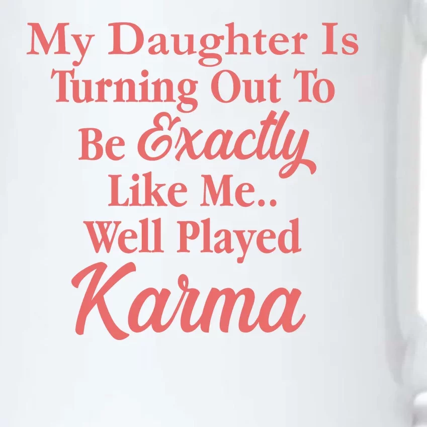 Well Played Karma Funny Daughter Black Color Changing Mug